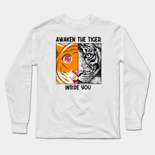 Awaken The Tiger Inside You Malayan Sumatran Bengal Tiger Long Sleeve T-Shirt